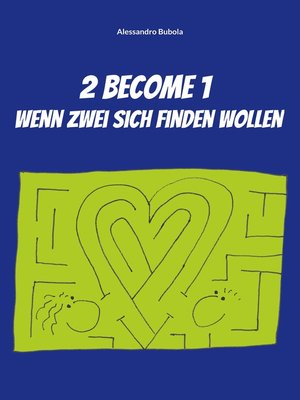 cover image of 2 become 1--wenn zwei sich finden wollen